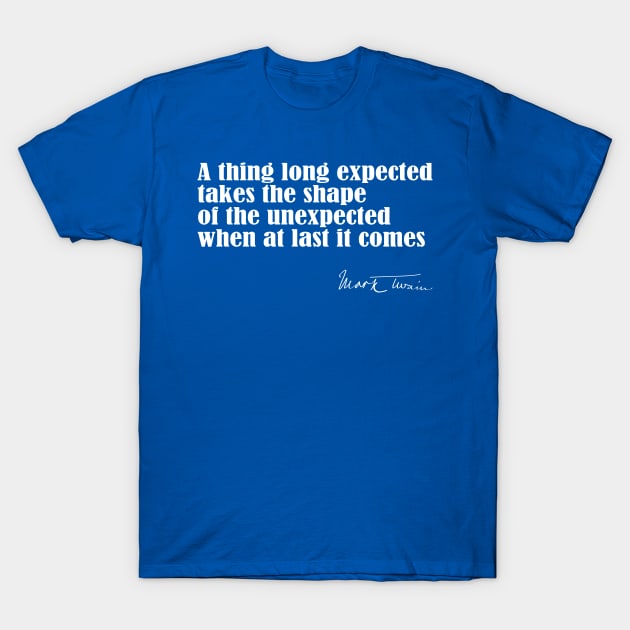 Mark Twain Quote on Expectations T-Shirt by numpdog